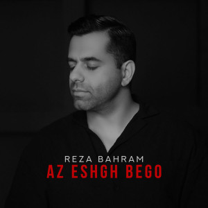 Az Eshgh Bego