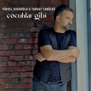 Çocuklar Gibi (feat. Turgay Tanülkü)